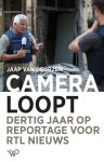Jaap van Deurzen - Camera loopt Dertig jaar op reportage voor RTL Nieuws