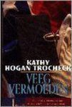 Kathy Hogan Trocheck - Veeg vermoeden