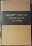Nichols, Jeannette P. - Twentieth Century United States A History : The Century Historical Series