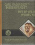 HAGENBECK, Carl - Carl Hagenbeck's Dierenvangst. Met de Ufa in de wildernis.