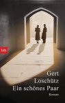 Loschütz, Gert - Ein Schones Paar