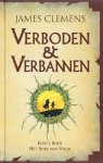 Clemens , James. [ isbn 9789024522385 ] - Verboden & Verbannen . Deel 1 ( Boek van Vuur . )