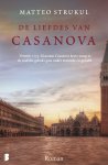 Matteo Strukul - De liefdes van Casanova Venetië, 1755. Giacomo Casanova keert terug in de stad die gebukt gaat onder armoede en geweld.