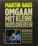 Martin Gaus - Omgaan met kleine huisdieren