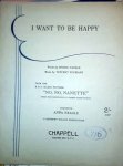 Youmans, Vincent: - I want to be happy. From the R.K.O. Radio Picture "No No Nanette"