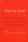Duk, W. - Recht op Scherp : beschouwingen over handhaving van publiekrecht aangeboden aan Prof.mr. W. Duk.