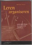 Visser, W. - Leren organiseren / samenwerken, managen en coachen