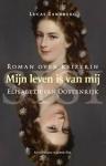 Zandberg, Lucas - Mijn leven is van mij  -  Roman over keizerin Elisabeth van Oostenrijk