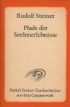 R. Steiner. - Pfade der Seelenerlebnisse. R. Steiner. - Pfade der Seelenerlebnisse.