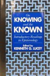 LUCEY, K.G., (ED.) - On knowing and the known. Introductory readings in epistemology.