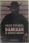 Hilde Eynikel - Damiaan, de definitieve biografie