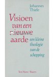 Johannes Thiele - Visioen van een nieuwe aarde Johannes Thiele - Visioen van een nieuwe aarde