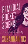 Susannah Nix - Remedial Rocket Science