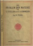 FLÜGEL, O. [Eingeleitet von] - Das Problem der Materie von G. Schillings und C.S. Cornelius.