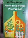 Muller-Idzerda, A.C. - Planten en bloemen in huis en tuin