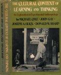 Cole, Michael & John Gay, Joseph A. Glick, Donald W. Sharp. - The Cultural Context of Learning and Thinking: An exploration in experimantal Anthropology.