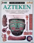 Baquedano, Elizabeth - Ooggetuigen: Azteken: ontdek de wereld van de Azteken, Inka's, Maya's en hun voorgangers - hun geloof, rituelen en hun bloeiende beschavingen