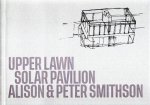 SMITHSON, Alison & Peter - Alison & Peter Smithson - Upper Lawn, Solar Pavilion. - [New].