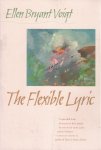 Voigt, Ellen Bryant - The Flexible Lyric