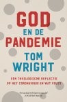 Tom Wright 47632 - God en de pandemie Een theologisch reflectie op het coronavirus en wat volgt