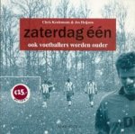 CHRIS KEULEMANS & JOS HEIJNEN - Zaterdag een -Ook voetballers worden ouder CHRIS KEULEMANS & JOS HEIJNEN - Zaterdag een -Ook voetballers worden ouder