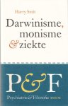 Smit, Harry - Darwinisme, monisme en ziekte