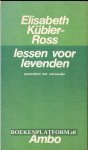 Kubler-Ross, Elisabeth - Lessen voor levenden