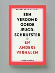 Goudeseune, Koenraad - Een Verdomd Goede Jeugdschrijfster   Andere Verhalen