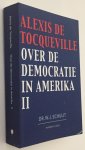 Tocqueville, Alexis de, - Over de democratie in Amerika 2
