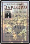 Barbero, A. - Het mooie leven en de oorlogen van anderen, of De avonturen van Mr. Pyle, gentleman en spion in Europa / druk 1