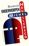 Michel Houellebecq - (1) Onderworpen