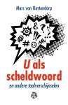 Marc van Oostendorp - U als scheldwoord en andere taalverschijnselen