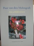 Thoben, Peter - Peer van den Molengraft.-  een schildersleven