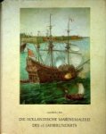 Bol, Laurens J. - Die Hollandische Marinemalerei Des 17. Jahrhunderts