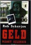 R. Scherjon - GELD MAAKT GELUKKIG