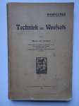 Ketele, Maur. De. - Techniek der Weefsels. Weefkunde.