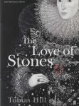 Tobias Hill, Tobias Hill - Love Of Stones
