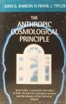BARROW, J.D., TIPLER, F.J. - The anthropic cosmological principle. With a foreword by J.A. Wheeler.