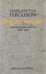 Ferguson, Margaretha - Brief aan niemand, dagboekfragmenten 1948-1984 Ferguson, Margaretha - Brief aan niemand, dagboekfragmenten 1948-1984