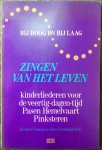 Vissinga, Richard en Hans Zoutendijk (red.) - Bij hoog en bij laag ~ Zingen van het leven ~ Kinderliederen voor de veertig-dagen-tijd Pasen Hemelvaart Pinksteren