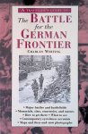 Whiting, Charles - A traveller's guide to The Battle for the German Frontier Whiting, Charles - A traveller's guide to The Battle for the German Frontier