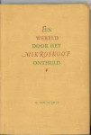 Duijn, C. van - EEN WERELD DOOR HET MIKROSKOOP ONTHULD