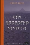 Philip Reeve / vert. Suzanne Braam. - Een moordend systeem.