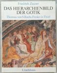 Friedrich Zauner - Das Hierarchienbild der Gotik