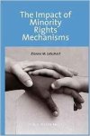 Letschert, Rianne M. - The Impact of Minority Rights Mechanisms.
