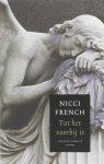 Nicci French, Nicci French - Tot Het Voorbij Is