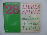 Fischer, Joachim und Stenzel, H.J. - 28 Liebesspiele aus Europa, asien und Tirol.