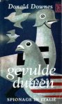 Downes, Donald - Gevulde duiven. Spionage in Italië