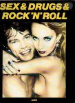  - Sex & Drugs & Rock 'n' Roll.