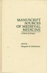 Margaret R. Schleissner - Manuscript Sources of Medieval Medicine